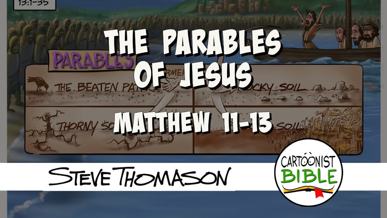 The Parables of Jesus in Matthew 11-13