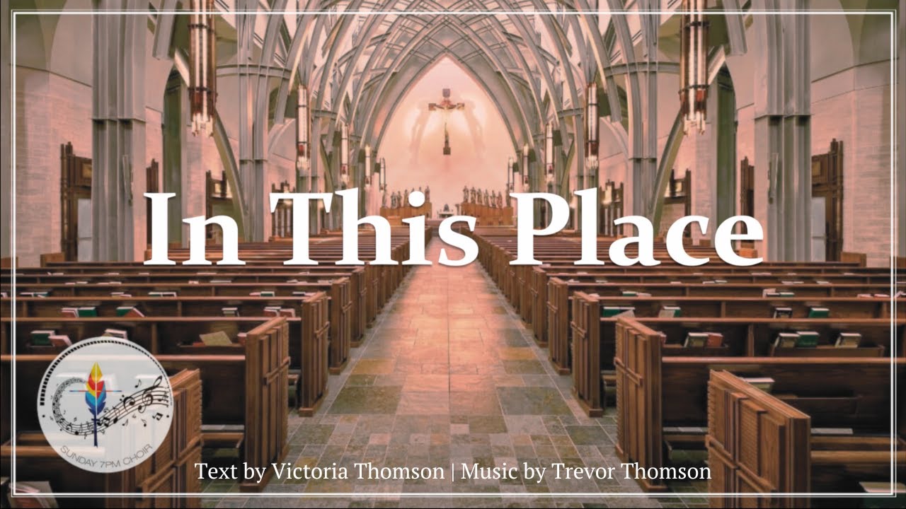 In This Place | Opening Hymn | V & T Thomson | Catholic Choir w/Lyrics | Sunday 7pm Choir