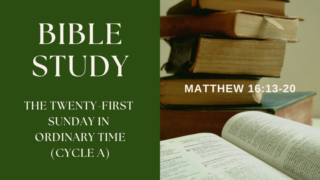 The Twenty-first Sunday in Ordinary Time - Cycle A