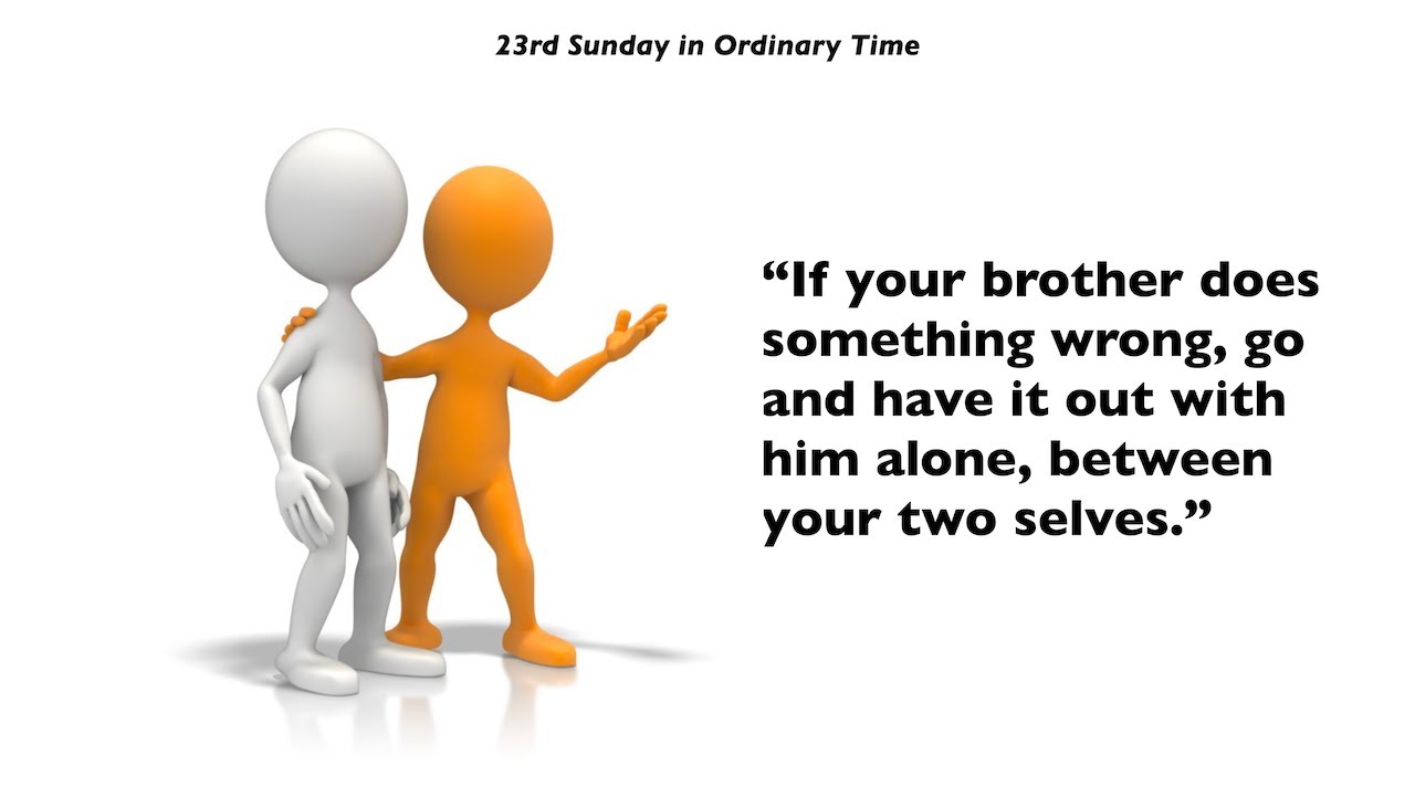 Where two or three meet in my name.  Homily for the 23rd Sunday in Ordinary Time, Year A.