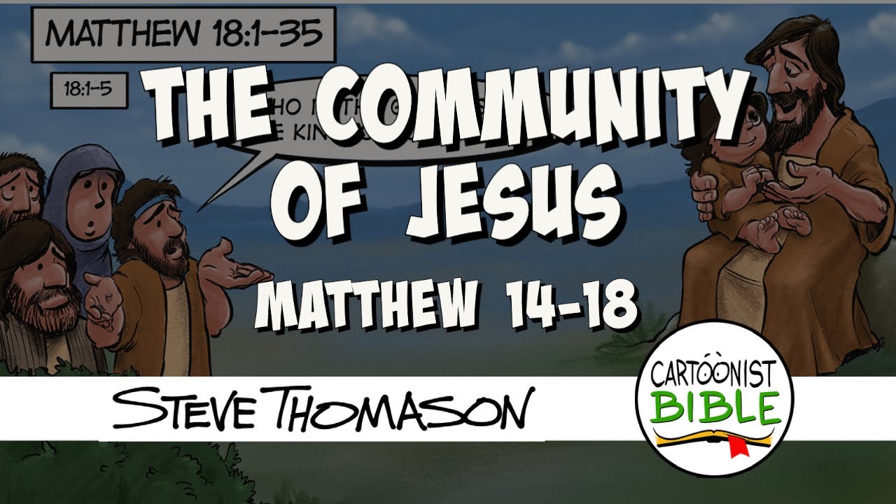 The Community of Jesus in Matthew 14-18