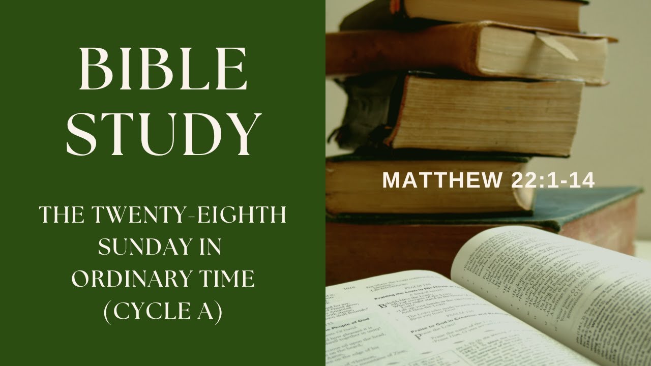The Twenty-eighth Sunday in Ordinary Time - Cycle A